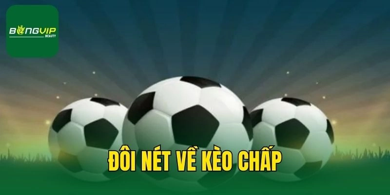 Đôi nét về kèo chấp