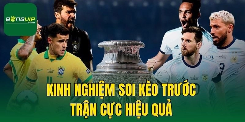 Kinh nghiệm soi kèo trước trận cực hiệu quả