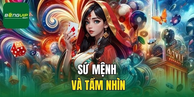 Sứ mệnh và tầm nhìn